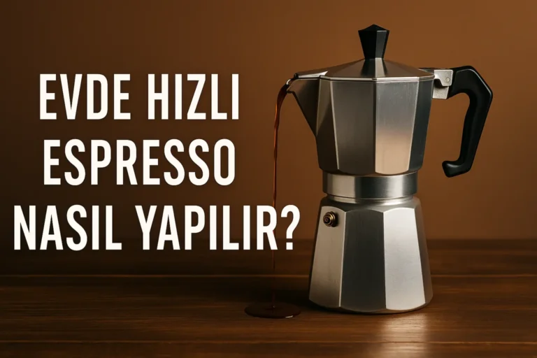 Evde Hızlı Espresso Nasıl Yapılır