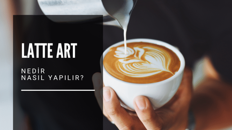 Latte Art Nedir, Nasıl yapılır?